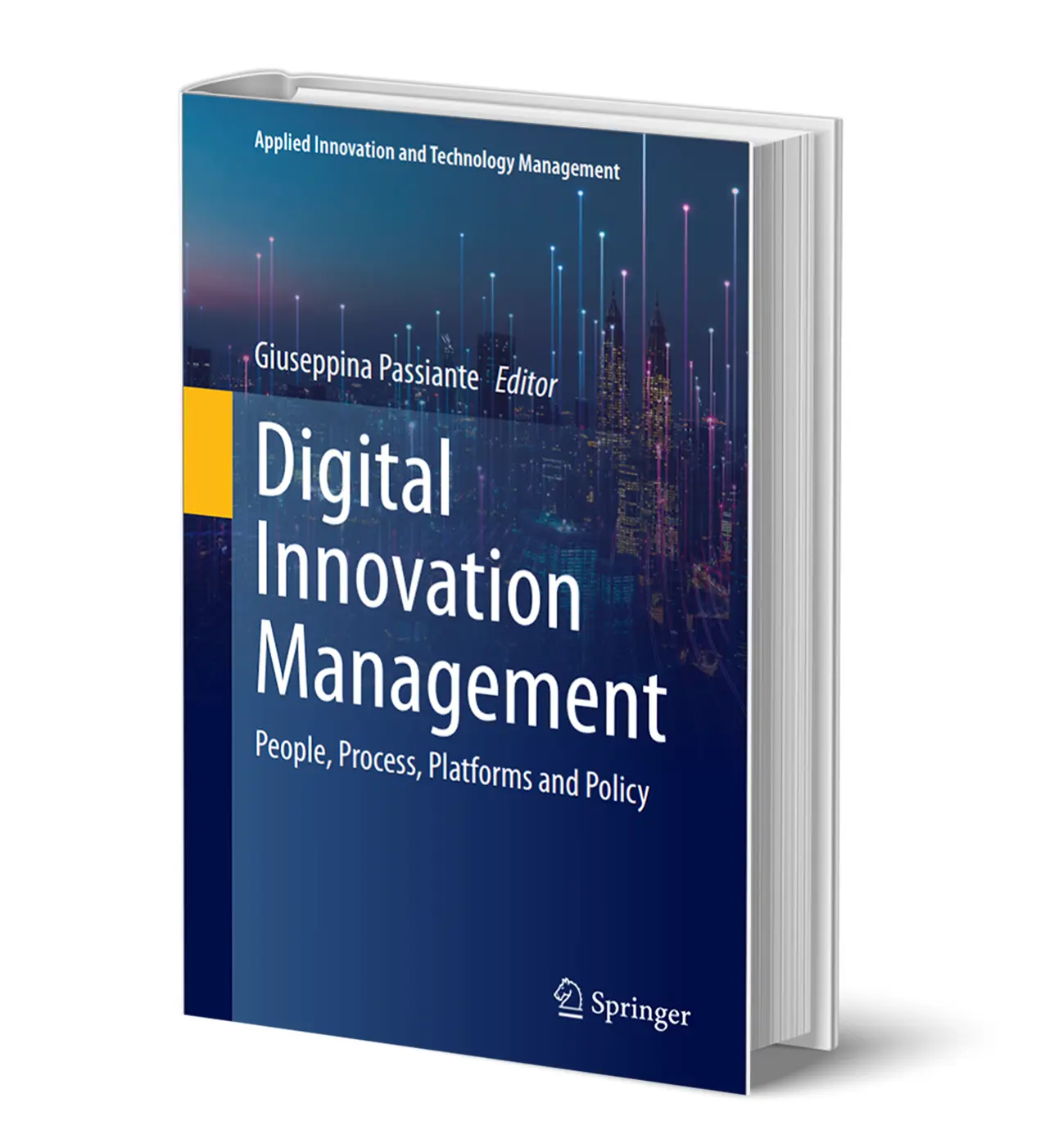 Applied Inovation and Technology Management Giuseppina Passiante Digital Innovation Management Springer 2025 2