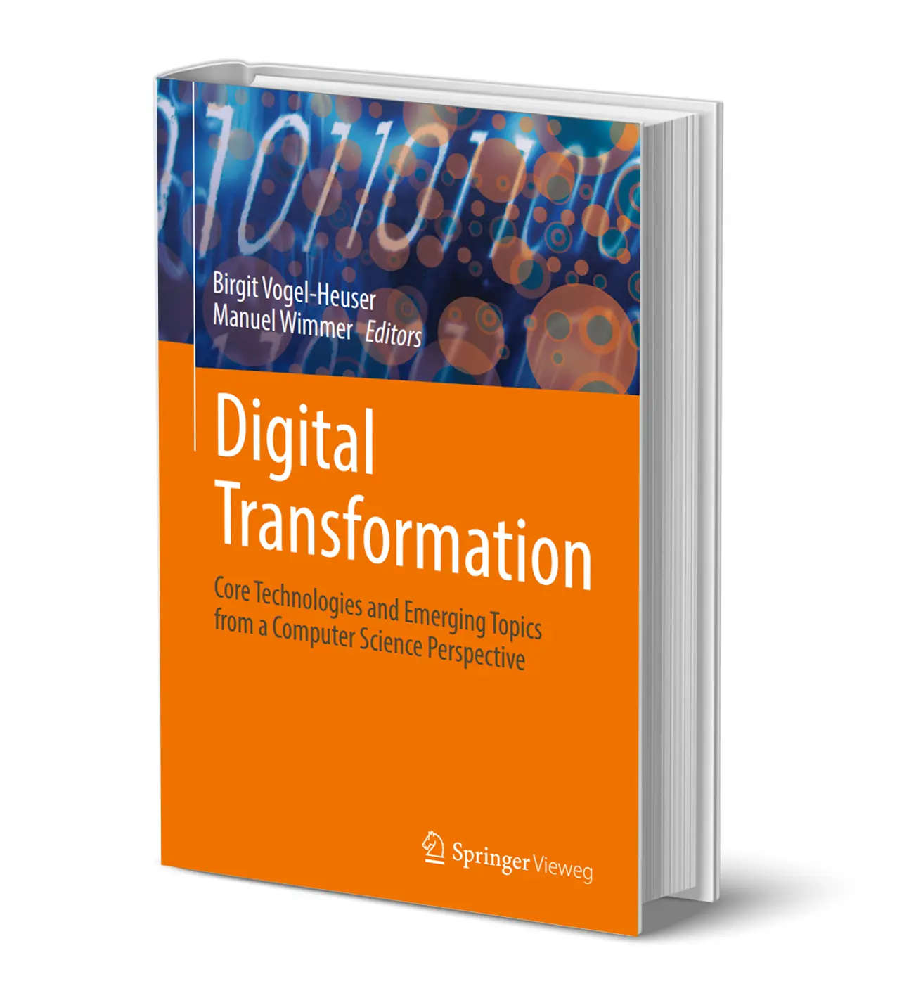 Birgit Vogel Heuser Manuel Wimmer Digital Transformation Core Technologies and Emerging Topics from a Computer Science Perspective Springer Vieweg 2023 2
