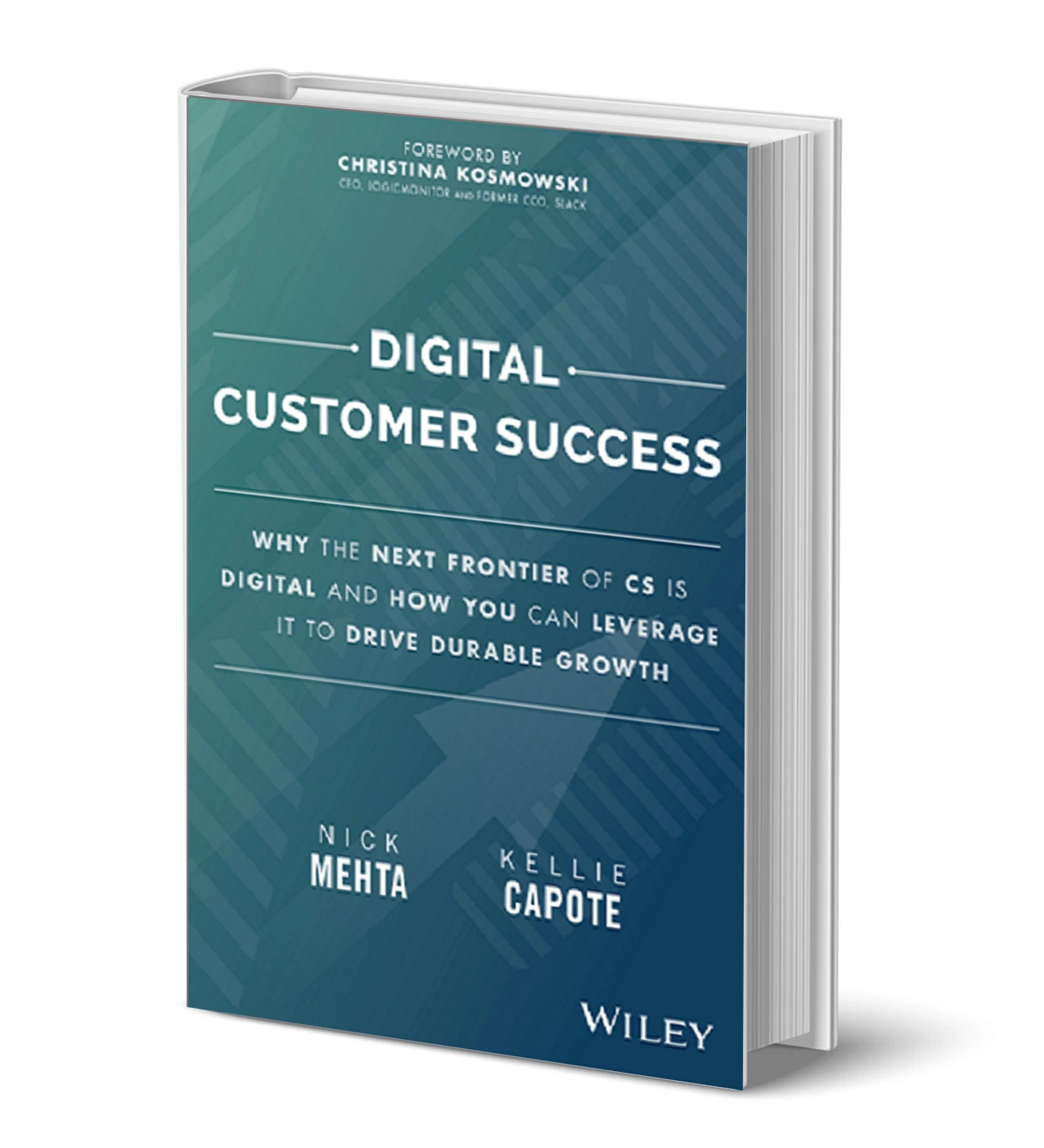 Nick Mehta Kellie Capote Digital Customer Success Why the Next Frontier of CS is Digital and How You Can Leverage it to Drive Durable Growth Wiley 2024 2
