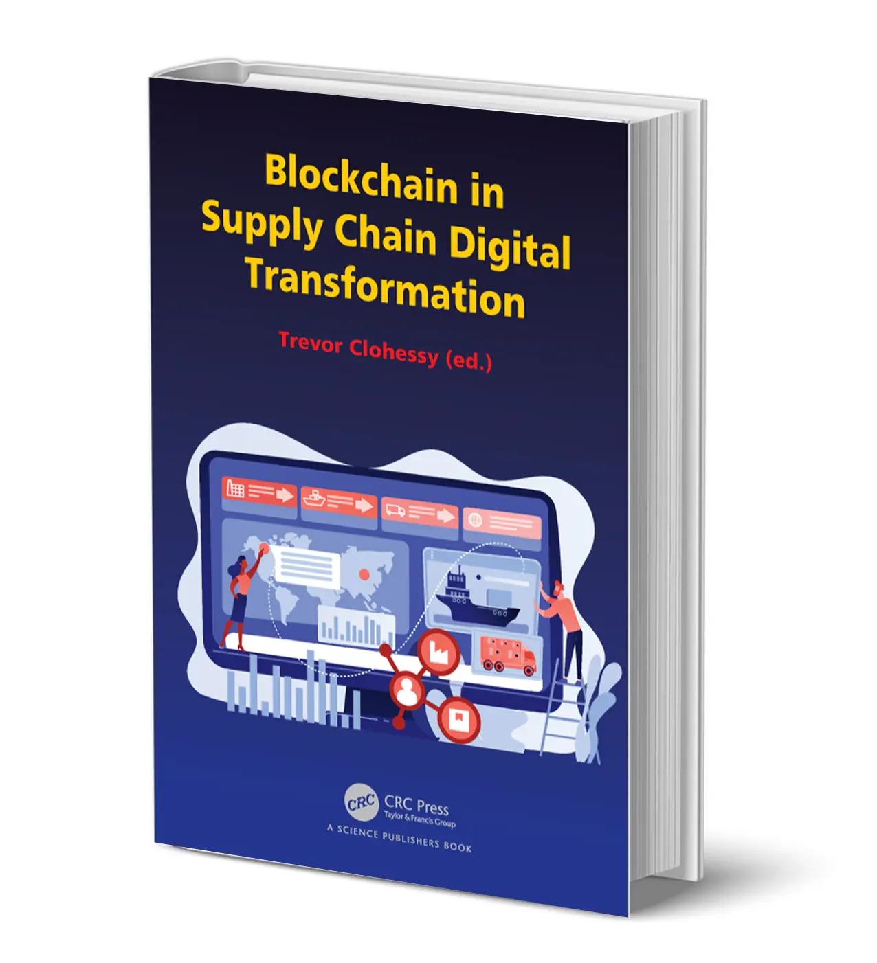 Trevor Clohessy Blockchain in Supply Chain Digital Transformation CRC Press 2023 2